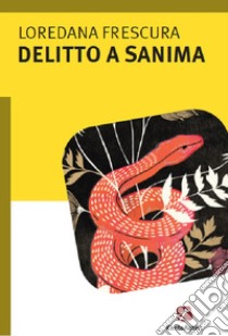 Delitto a Sanima libro di Frescura Loredana