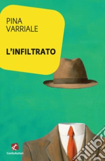 L'infiltrato libro di Varriale Pina