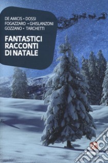 Fantastici racconti di Natale libro di Treanni C. (cur.)