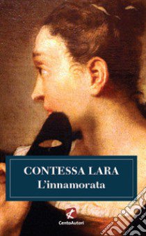 L'innamorata libro di Contessa Lara