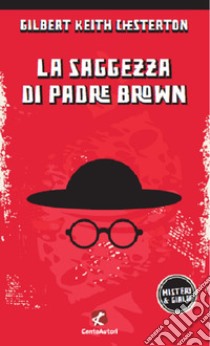 La saggezza di padre Brown libro di Chesterton Gilbert Keith