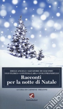 Racconti per la notte di Natale libro di Treanni C. (cur.)