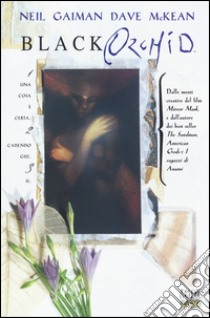 Black Orchid libro di Gaiman Neil; McKean Dave