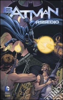 Assedio. Batman libro di Goodwin Archie; Rogers Marshall; Robinson James