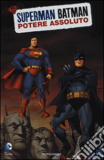 Il potere assoluto. Superman/Batman. Vol. 3 libro