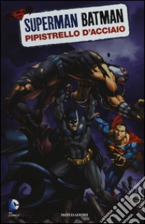 Pipistrello d'acciaio. Superman/Batman. Vol. 8 libro