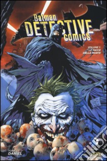 Le facce della morte. Batman detective comics. Vol. 1 libro di Daniel Tony S.