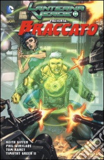 Lanterna verde presenta: Braccato. Vol. 2 libro di Giffen Keith; Winslade Phil; Raney Tom