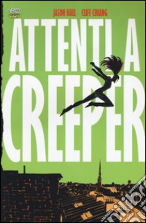 Attenti a Creeper libro di Hall Jason; Chiang Cliff