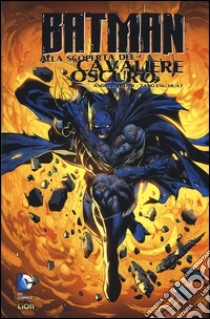 Batman: alla scoperta del cavaliere oscuro. Vol. 2 libro di Helfer Andrew; Huat Tan Eng