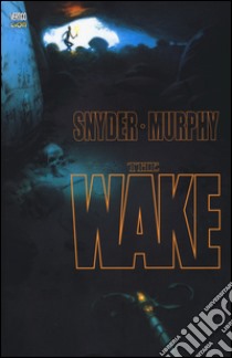 The wake. Vol. 2 libro di Snyder Scott; Murphy Sean