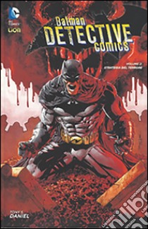 Strategia del terrore. Batman detective comics. Vol. 2 libro di Daniel Tony S.