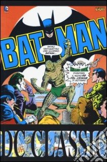 Batman classic. Vol. 15 libro di Moench Doug; Colan Gene