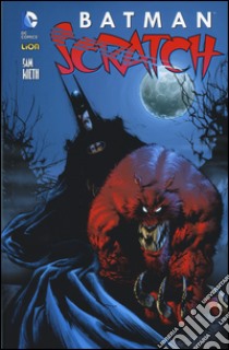 Scratch. Batman libro di Kieth Sam