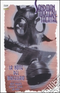 La notte del macellaio. Sandman mystery theatre. Vol. 5 libro di Wagner Matt; Seagle T. Steven; Davis Guy