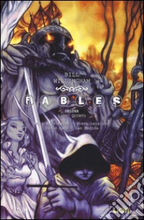 Fables deluxe. Vol. 5 libro di Willingham Bill