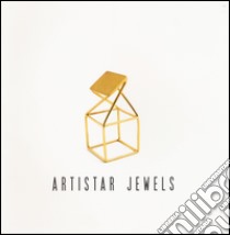 Artistar jewels 2015. Ediz. italiana e inglese libro di Carbone E. (cur.)