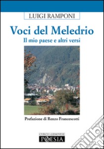 Voci del Meledrio libro di Ramponi Luigi