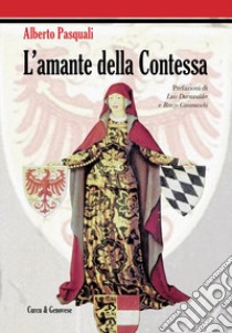 L'amante della contessa libro di Pasquali Alberto