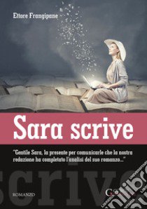 Sara scrive libro di Frangipane Ettore