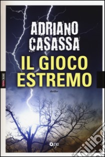 Il Gioco estremo libro di Casassa Adriano