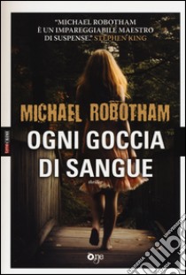 Ogni goccia di sangue libro di Robotham Michael