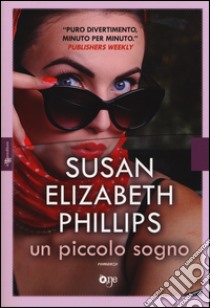 Un piccolo sogno libro di Phillips Susan Elizabeth