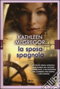 La sposa spagnola libro di McGregor Kathleen