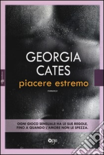 Piacere estremo libro di Cates Georgia