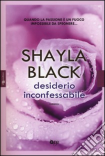 Desiderio inconfessabile. Ediz. illustrata libro di Black Shayla