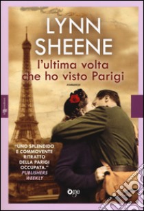 L'ultima volta che ho visto Parigi libro di Sheene Lynn