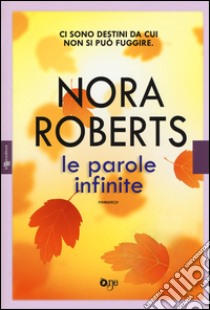 Le parole infinite libro di Roberts Nora