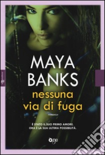 Nessuna via di fuga libro di Banks Maya