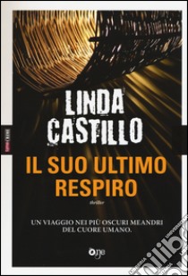 Il suo ultimo respiro libro di Castillo Linda