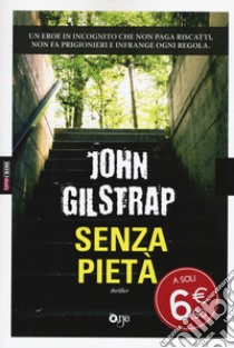 Senza pietà libro di Gilstrap John