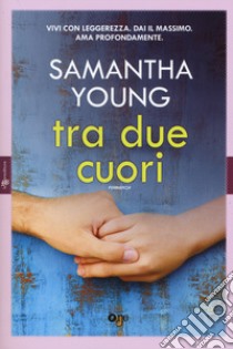 Tra due cuori libro di Young Samantha