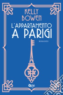 L'appartamento a Parigi libro di Bowen Kelly