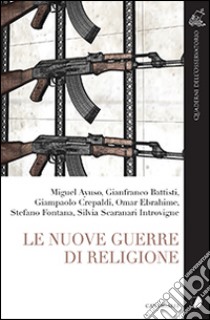 Le nuove guerre di religione libro