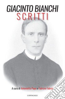 Scritti libro di Bianchi Giacinto; Papa A. (cur.); Fabrizi F. (cur.)