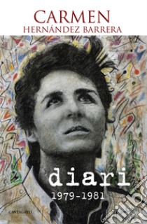 Diari (1979-1981) libro di Hernandez Barrera Carmen