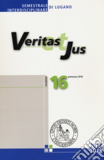 Veritas et Jus (2018). Vol. 16 libro di Facoltà teologica Lugano (cur.)