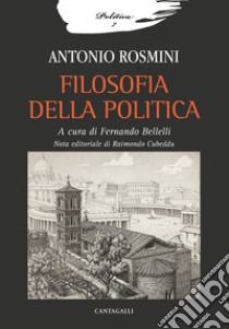 Filosofia della politica libro di Rosmini Antonio; Bellelli F. (cur.)