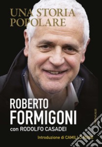 Una storia popolare libro di Formigoni Roberto; Casadei Rodolfo