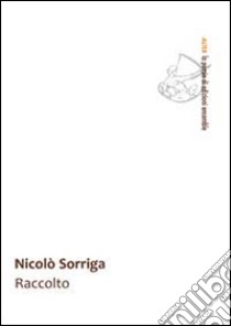 Raccolto libro di Sorriga Nicolò