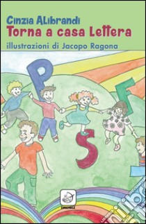 Torna a casa lettera libro di Alibrandi Cinzia