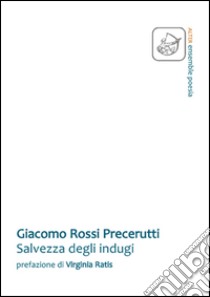 Salvezza degli indugi libro di Rossi Precerutti Giacomo