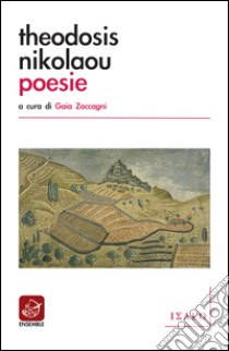 Poesie libro di Nikolaou Theodosis; Zaccagni G. (cur.)