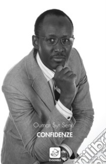 Confidenze libro di Syr Sene Oumar