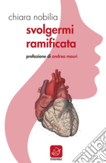 Svolgermi ramificata libro di Nobilia Chiara