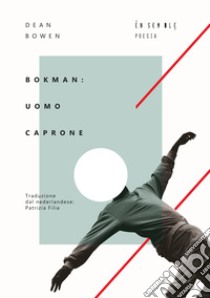 Bokman: uomo caprone libro di Bowen Dean